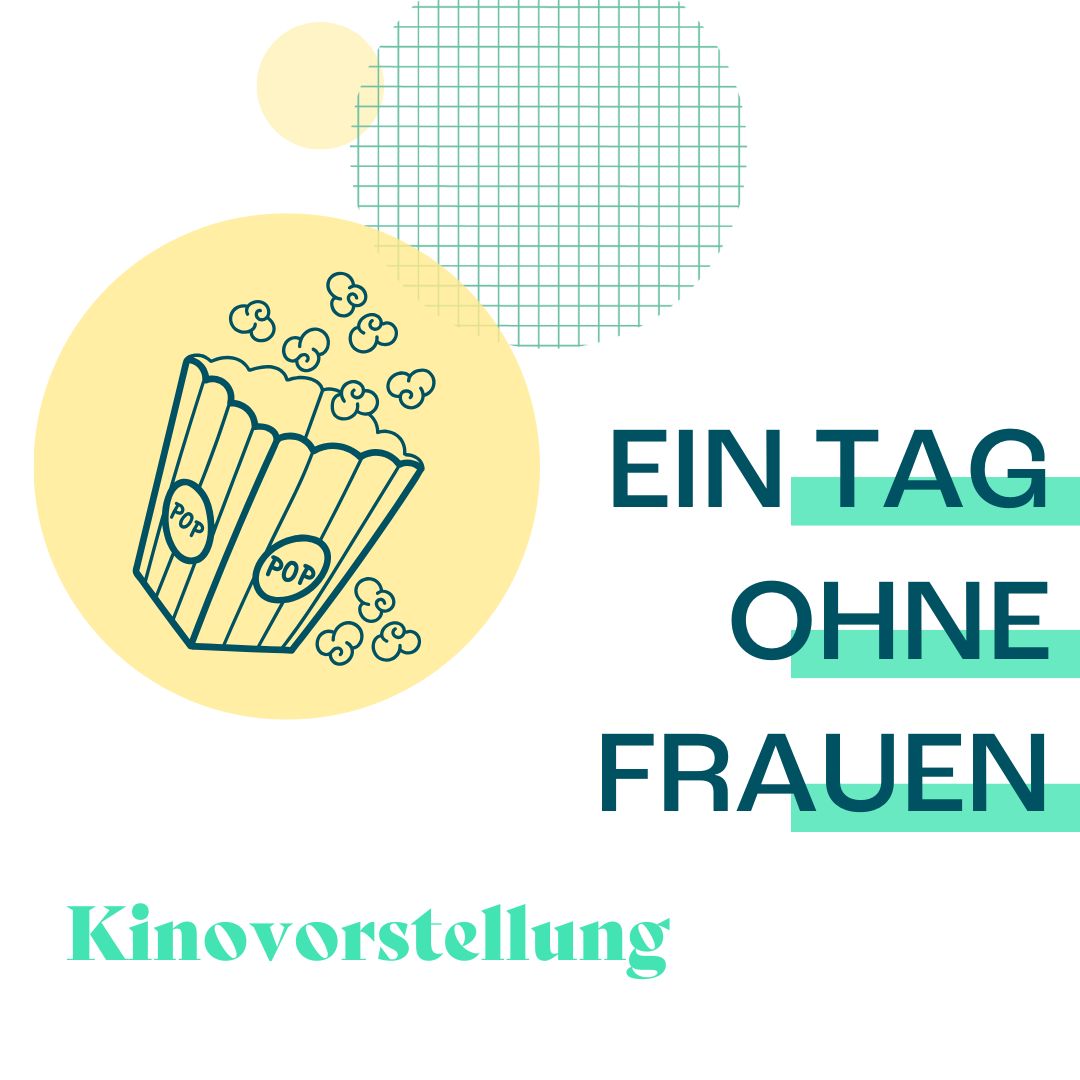 Kinovorstellung: Ein Tag ohne Frauen